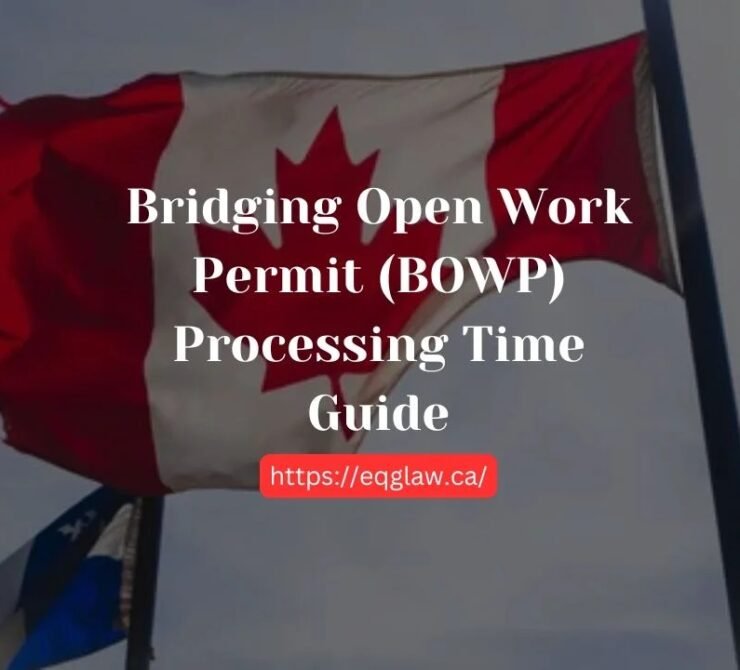 Bridging Open Work Permit (BOWP) Processing Time Guide Bridging Open Work Permit