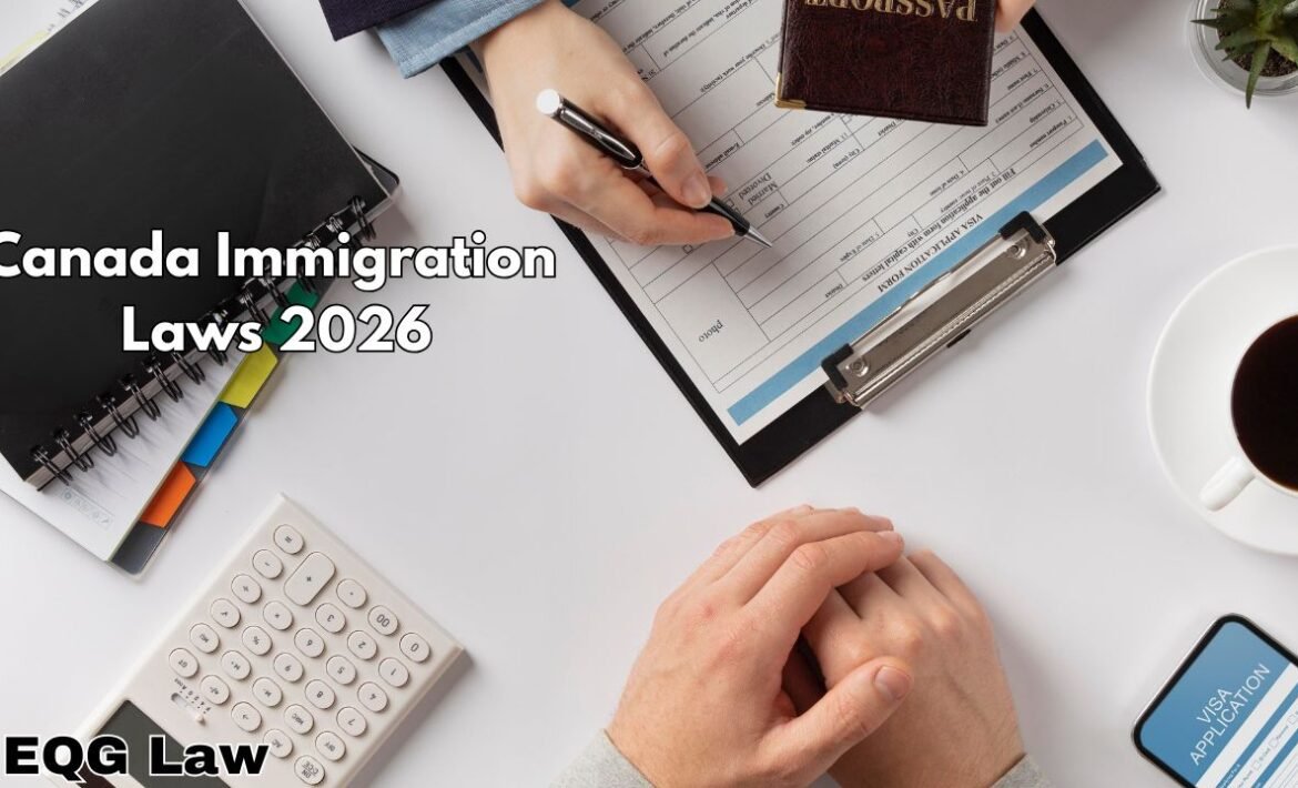 Canada Immigration Laws 2026